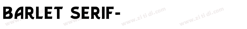 Barlet Serif字体转换